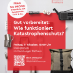 Dialogforum: Gut vorbereitet – Wie funktioniert Katastrophenschutz in Hamburg?